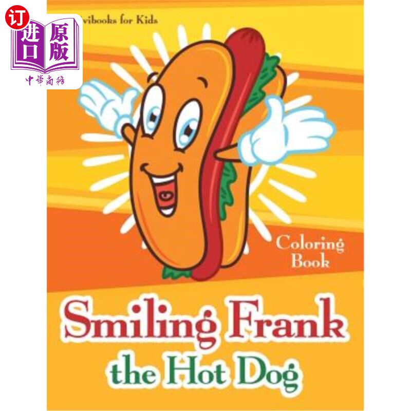 海外直订Smiling Frank the Hot Dog Coloring Book 微笑的弗兰克热狗染色书