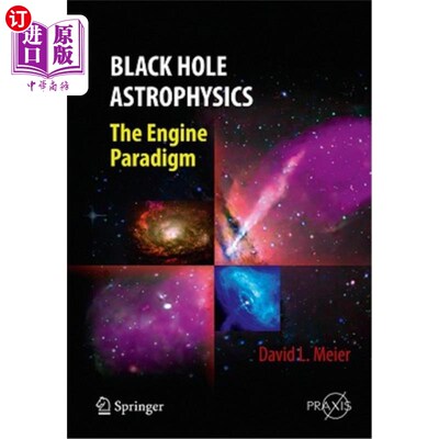 海外直订Black Hole Astrophysics: The Engine Paradigm 黑洞天体物理学:引擎范式