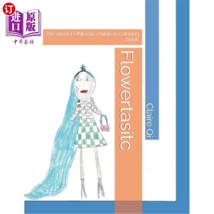FUNtastic children 最有趣 The 儿童涂色书 Flowertasitc most book 海外直订Flowertasitc coloring