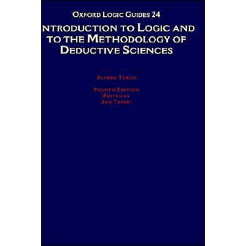 逻辑与演绎科学方法论导论 英文原版 Logic and to the Methodology of the Deductive Sciences Tarski 塔尔斯基【中商原版?