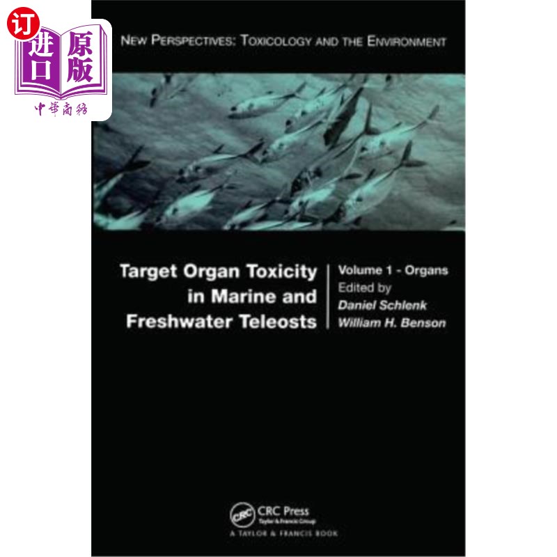 海外直订Target Organ Toxicity in Marine and Freshwater Teleosts: Organs 海洋和淡水远足动物的靶器官毒性：器官