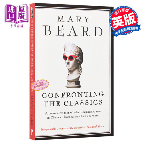 现货 Confronting the Classics Mary Beard 英文原版 直面经典 传统 冒险和创新 欧洲史【中商原版】