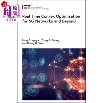 海外直订Real Time Convex Optimisation for 5g Networks and Beyond 针对5g及以上的实时凸优化