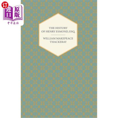 海外直订The History of Henry Esmond, Esq. 亨利·埃斯蒙德的历史。