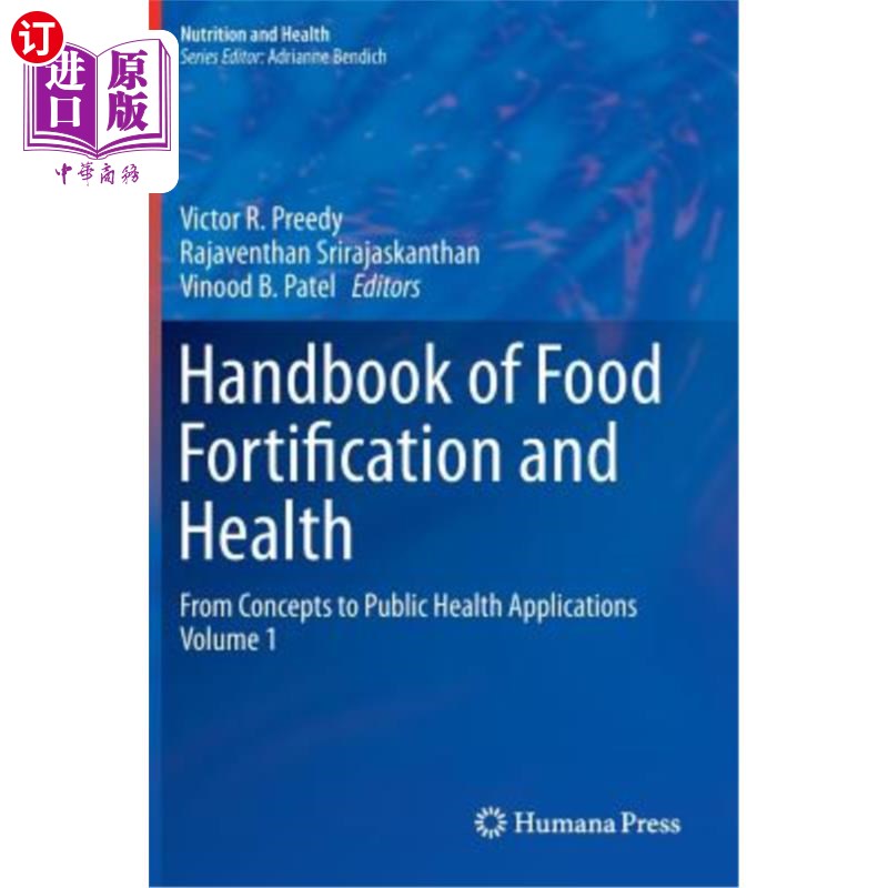 海外直订Handbook of Food Fortification and Health: From Concepts to Public Health Applic 食品强化与健康手册:从概念