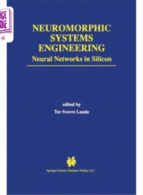 海外直订Neuromorphic Systems Engineering: Neural Networks in Silicon 神经形态系统工程：硅中的神经