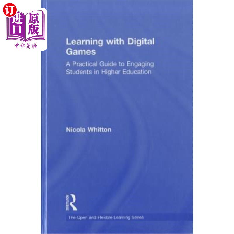海外直订Learning with Digital Games: A Practical Guide to Engaging Students in Higher Ed 学习数字游戏:让学生参与高