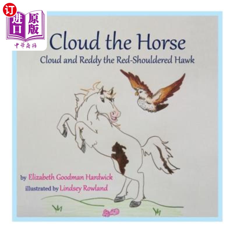 海外直订Cloud the Horse: Cloud and Reddy the Red-Shouldered Hawk 云马：云和红肩鹰
