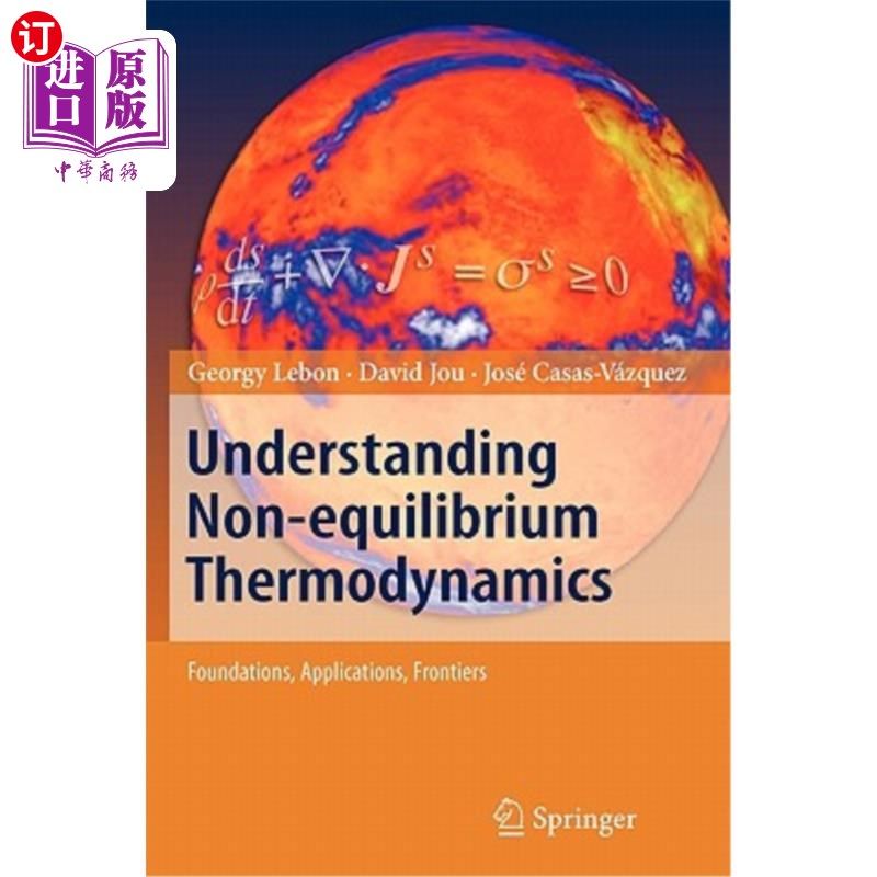 海外直订Understanding Non-Equilibrium Thermodynamics: Foundations, Applications, Frontie 理解非平衡热力学:基础、应用和