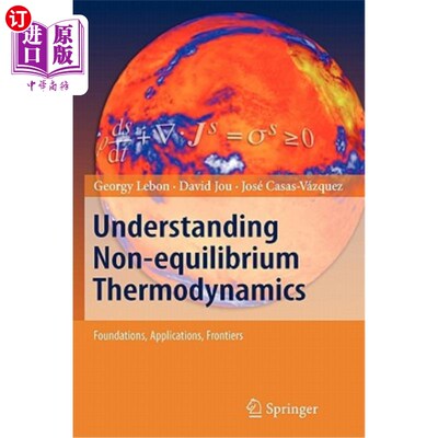 海外直订Understanding Non-Equilibrium Thermodynamics: Foundations, Applications, Frontie 理解非平衡热力学：基础、应用和
