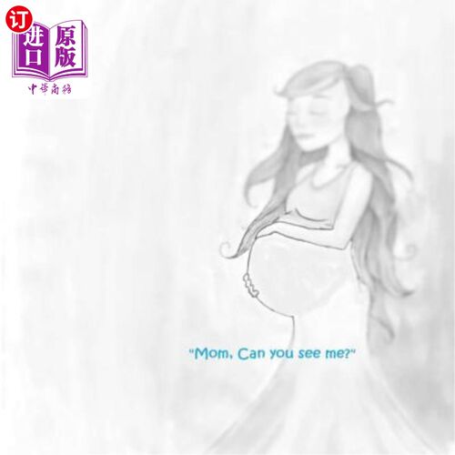海外直订Mom, Can you see me?: You watched me as I was being formed in utter seclusion, a 妈妈，你能看见我吗？你看着