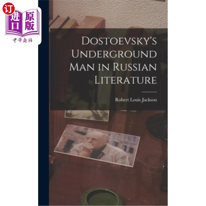 海外直订Dostoevsky's Underground Man in Russian Literature 陀思妥耶夫斯基的俄罗斯文学中的地下人