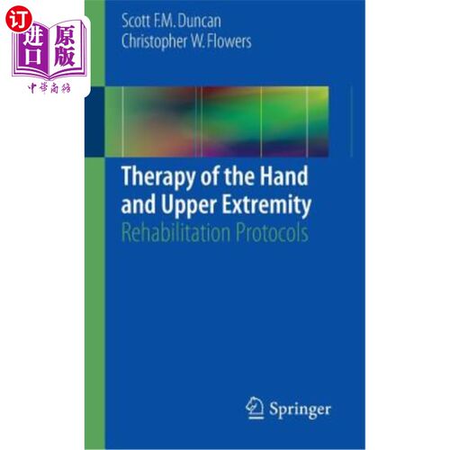 海外直订医药图书Therapy of the Hand and Upper Extremity: Rehabilitation Protocols 手和上肢的治疗：康复方案