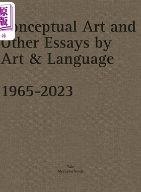 预售 Conceptual Art and other Essays by Art & Language 进口艺术 艺术与语言中的概念艺术及其他论文1965-2023【中商原版】