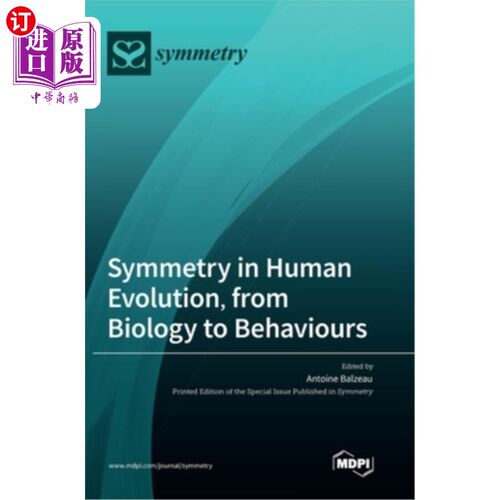 海外直订Symmetry in Human Evolution, from Biology to Behaviours 从生物学到行为学，人类进化中的对称性