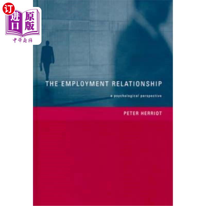 海外直订The Employment Relationship: A Psychological Perspective 雇佣关系:一个心理学的视角