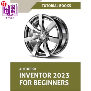 海外直订Autodesk Inventor 2023 For Beginners (Colored) Autodesk Inventor 2023 For Beginners(彩色)