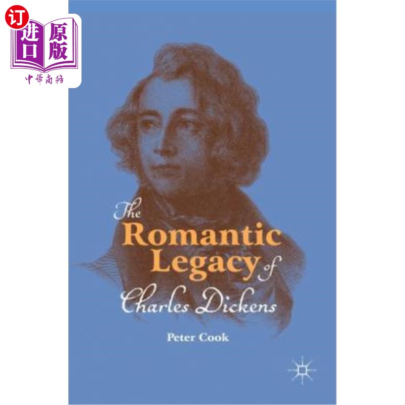 海外直订The Romantic Legacy of Charles Dickens 查尔斯·狄更斯的浪漫遗产