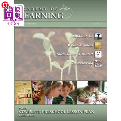 海外直订ACADEMY OF LEARNING Your Complete Preschool Lesson Plan Resource - Volume 3 学习学院完整的学前课程计划资源-