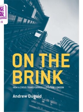 海外直订On the Brink: How a Crisis Transformed Lloyd's of London 《在边缘:一场危机如何改变伦敦劳合社》