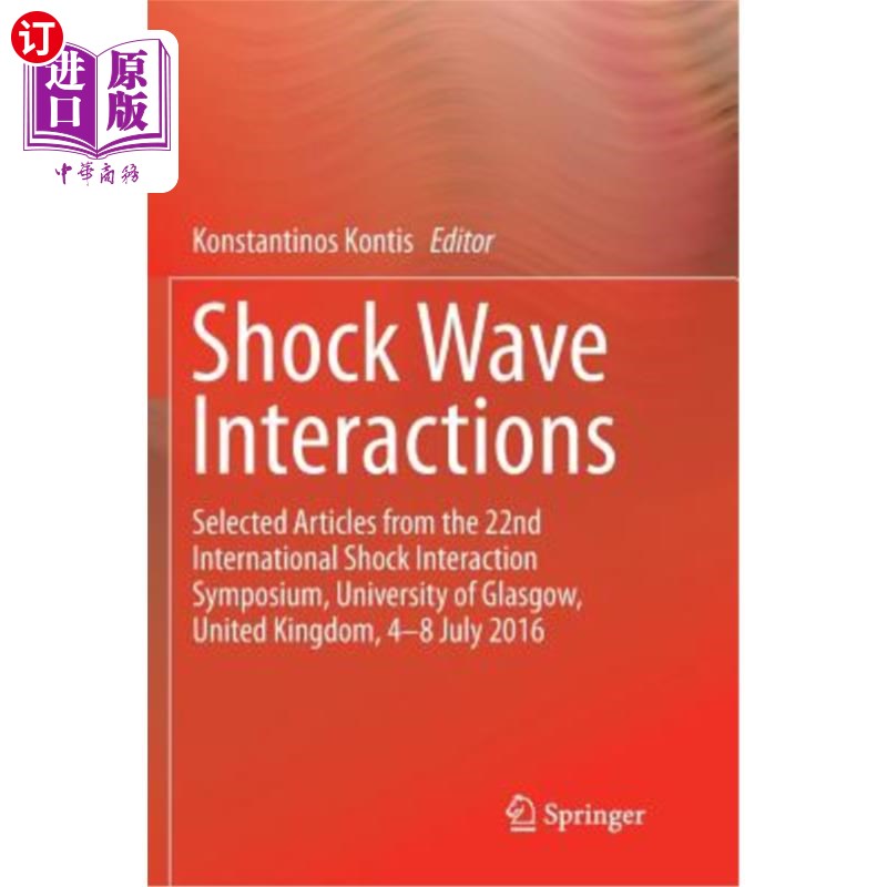 海外直订Shock Wave Interactions: Selected Articles from the 22nd International Shock Int 冲击波相互作用:来自英国格拉斯
