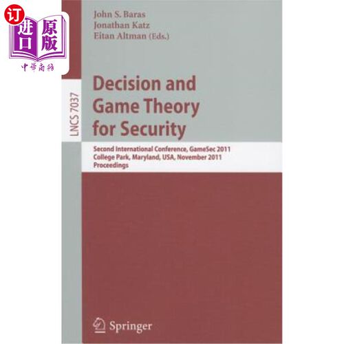 海外直订Decision and Game Theory for Security: Second International Conference, Gamesec  安全的决策和博弈论:第二届