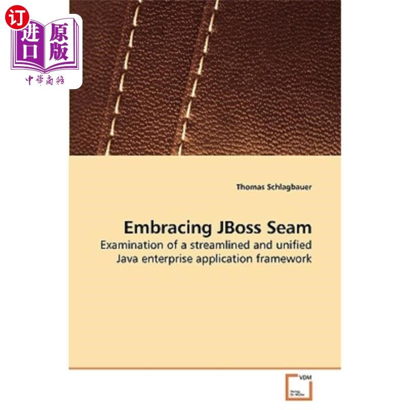 海外直订Embracing JBoss Seam 拥抱JBoss Seam