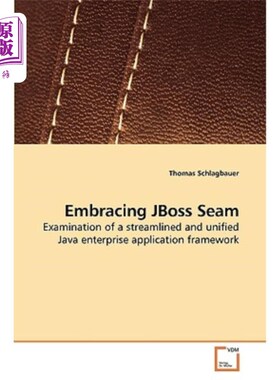 海外直订Embracing JBoss Seam 拥抱JBoss Seam