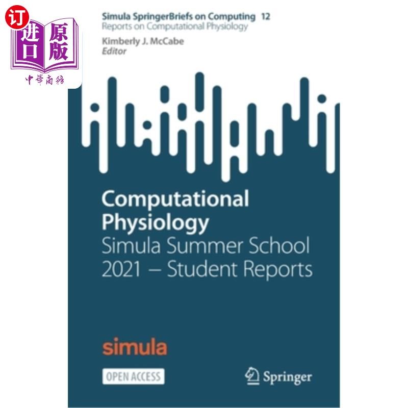 海外直订Computational Physiology: Simula Summer School 2021 - Student Reports 计算生理学:模拟暑期学校2021 -学生报告