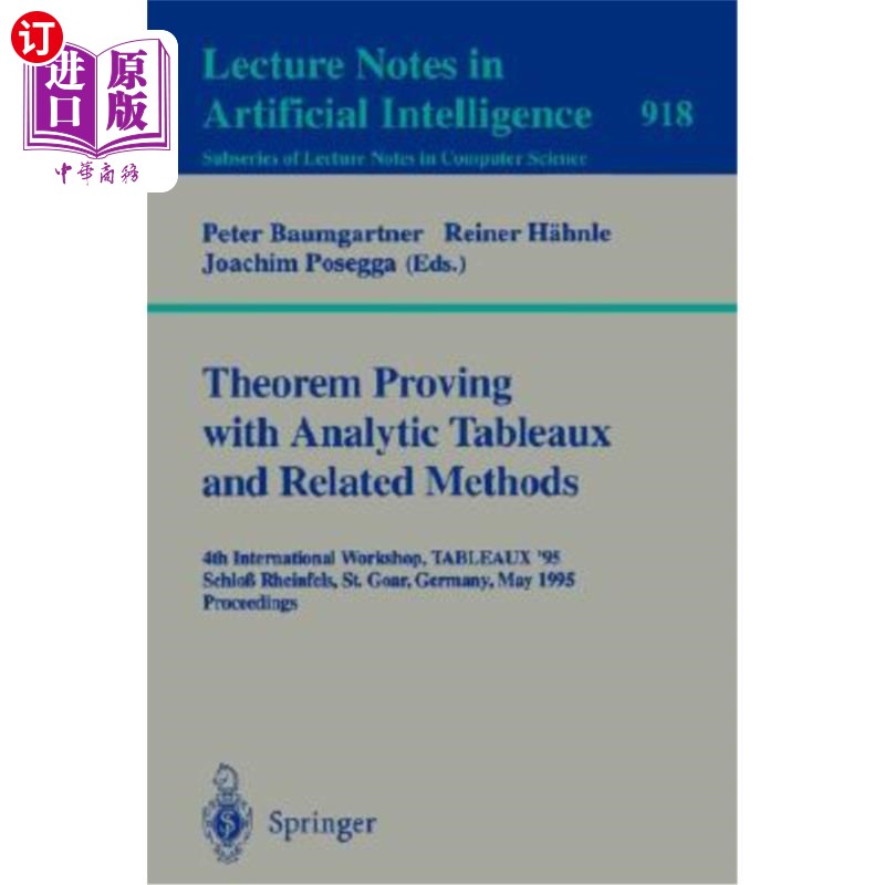 海外直订Theorem Proving with Analytic Tableaux and Related Methods: 4th International Wo 用解析表和相关方法证明定理