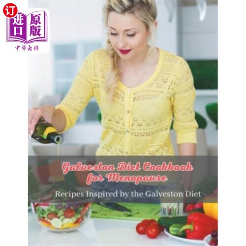 海外直订医药图书Galveston Diet Cookbook for Menopause: Wholesome Eating for Menopause: Recipes I 加尔维斯顿饮食食谱