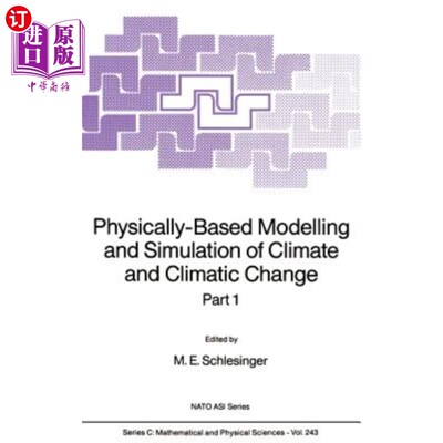 海外直订Physically-Based Modelling and Simulation of Climate and Climatic Change: Part 1 气候和气候变化的物理模拟与
