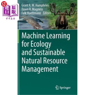 海外直订Machine Learning for Ecology and Sustainable Natural Resource Management 生态学与可持续自然资源管理的机器学习