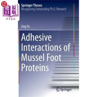 Proteins Mussel Foot 粘附相互作用 贻贝足蛋白 Interactions 海外直订Adhesive