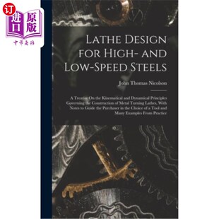 Kinematical for Low and 海外直订Lathe Steels the High Treatise 关于金属 高低速钢车床设计 Speed Design