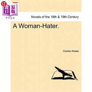 海外直订A Woman-Hater.Vol. II. 讨厌女人的人。第二卷。