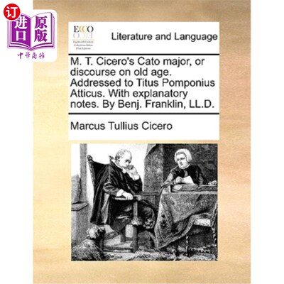 海外直订M. T. Cicero's Cato Major, or Discourse on Old Age. Addressed to Titus Pomponius 西塞罗的《老年论》致提图斯