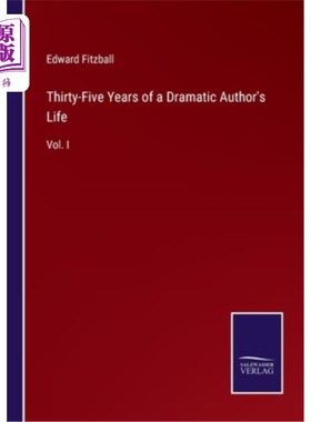 海外直订Thirty-Five Years of a Dramatic Author's Life: Vol. I 戏剧作家的三十五年:第一卷