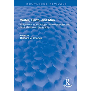 现货 水 地球和人 水文 地貌学和社会经济地理学的综合 Water Earth and Man 英文原版 Richard Chorley 地理 百科【中商原版】