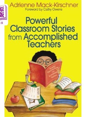 海外直订Powerful Classroom Stories from Accomplished Teachers 来自优秀教师的强有力的课堂故事