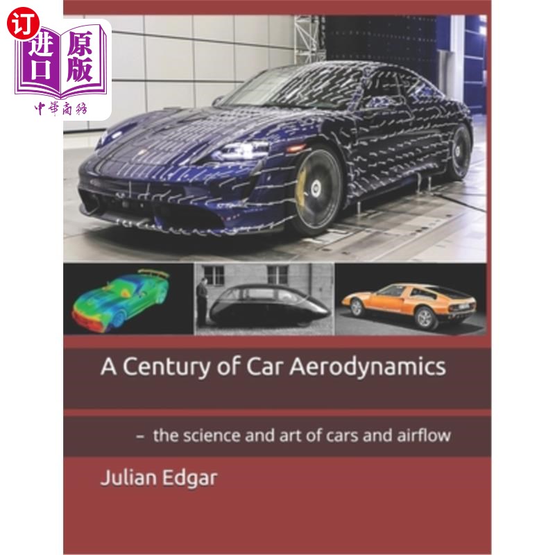 海外直订A Century of Car Aerodynamics: - the science and art of cars and airflow 汽车空气动力学百年:汽车和气流的科