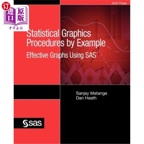 海外直订Statistical Graphics Procedures by Example: Effective Graphs Using SAS 统计图形程序示例：使用SAS的有效图形