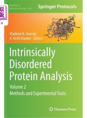 海外直订Intrinsically Disordered Protein Analysis: Volume 2, Methods and Experimental To 本质紊乱蛋白分析:卷2，方法