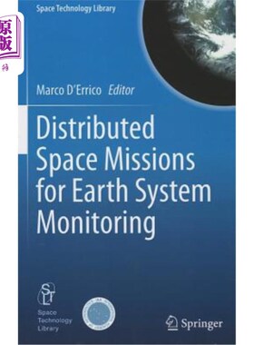 海外直订Distributed Space Missions for Earth System Monitoring 用于地球系统监测的分布式空间任务