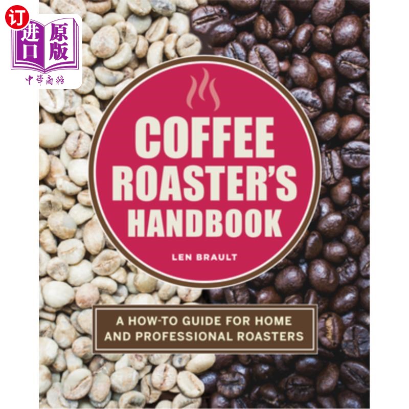 海外直订Coffee Roaster's Handbook: A How-To Guide for Home and Professional Roasters咖啡烘焙师手册:家庭和专业烘焙-封面