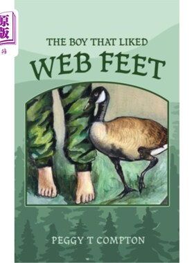 海外直订The Boy That Liked Web Feet 喜欢蹼足的男孩