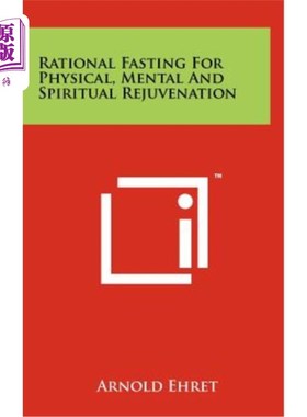 海外直订Rational Fasting for Physical, Mental and Spiritual Rejuvenation 理性禁食，恢复身心和精神活力