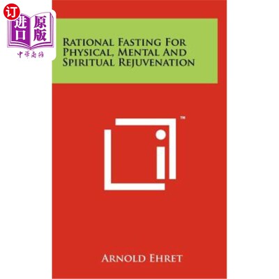 海外直订Rational Fasting for Physical, Mental and Spiritual Rejuvenation 理性禁食，恢复身心和精神活力
