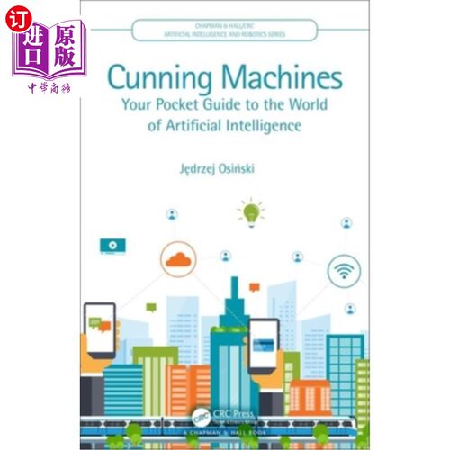 海外直订Cunning Machines: Your Pocket Guide to the World of Artificial Intelligence 狡猾的机器：人工智能世界袖珍指