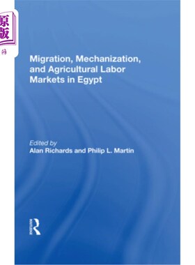 海外直订Migration, Mechanization, and Agricultural Labor Markets in Egypt 埃及的移民、机械化和农业劳动力市场
